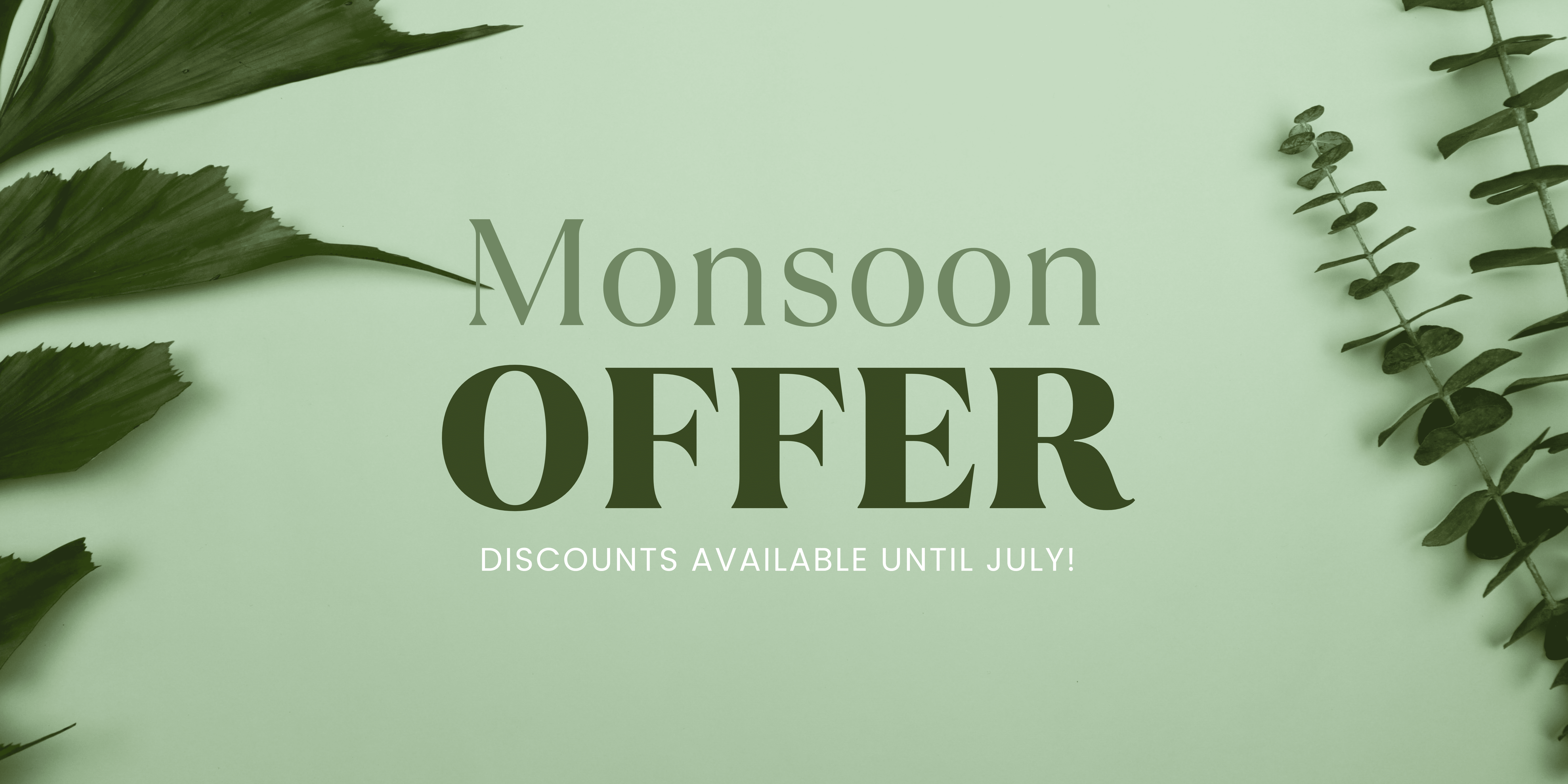 Special Monsoon Offer